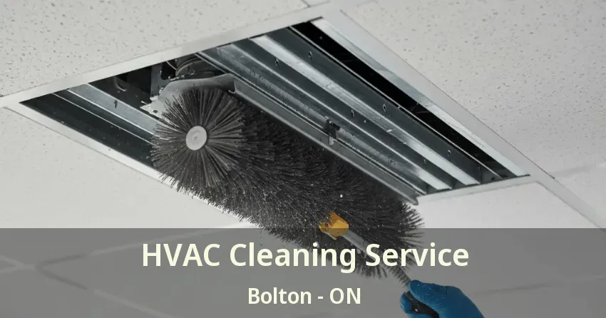 HVAC Cleaning Service Bolton - ON